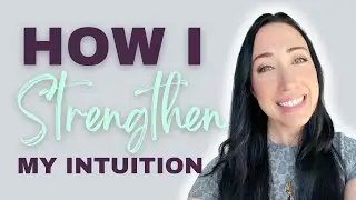 Strengthening your intuitive abilities & the 4 Clairs of Intuition