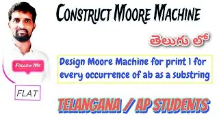 Moore Machine for ‘ab’ Substring | Print 1 for Every Occurrence | TOC | Telugu
