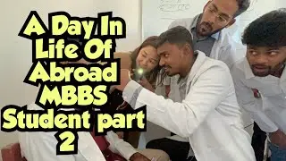 A Day In Life Of Abroad MBBS Student part 2 | Osh State Medical University Kyrgyzstan || Vlog 37