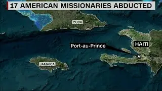 Gang associated with past abductions blamed for kidnapping 17 American missionaries