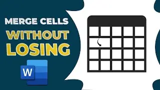 How to merge cells in word without losing data