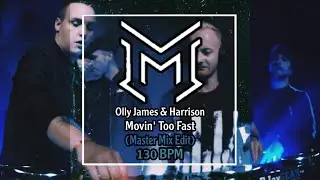 |Big Room| Olly James - Movi'n Too Fast (MasterMix Edit)