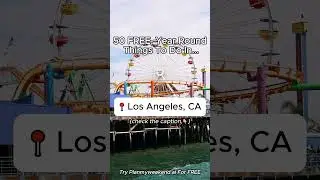 50 FREE, Year Round Things To Do In Los Angeles, California