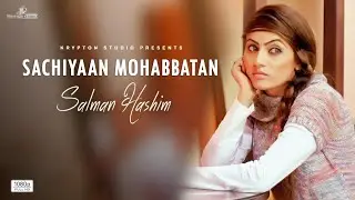 Sachiyaan Mohabbatan (Official Video) - Salman Hashim | Latest Punjabi Song | Krypton Studio