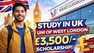 University of West London | UK Study Visa 2026 | &pound;3,500 Scholarship | Complete Details