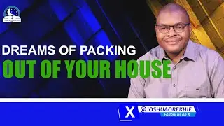 Dreams of Packing Out of Your House II Biblical and Spiritual Meaning