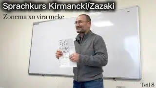 Sprachunterricht Kirmancki/Zazaki | Teil 8