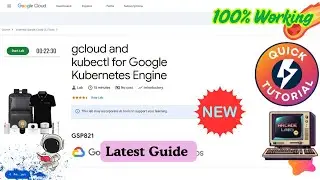 gcloud and kubectl for Google Kubernetes Engine | GSP821 |  #qwiklabs #arcade