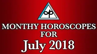 Monthly Horoscope | July Monthly Horoscopes 2018