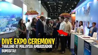PHILIPPINES DIVE EXPO NAPAKA GANDA! Mga EMBAHADOR MULA MALAYSIA AT THAILAND BUMISITA!