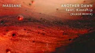 Massane - Another Dawn feat. Kinnship (Nuage Remix)