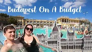 How to travel to Budapest on a budget