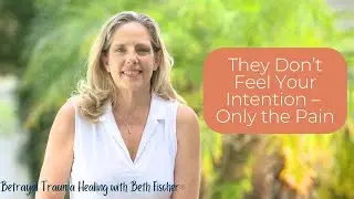 Intent Versus Impact in Betrayal Trauma | Healing After Infidelity & Affair Recovery