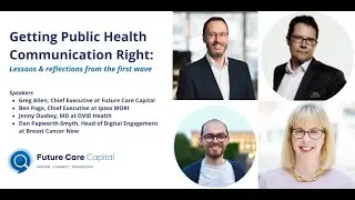 Getting Public Health Communication Right: Lessons and reflections from the first wave