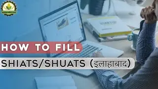 How to Fill Shuats ApplicationForm 2020 | Shuats Application Form | Detailed Tutorial | Form[Hindi]