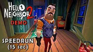 HELLO NEIGHBOR 2 Demo Speedrun (15 seconds) World Record?