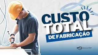 Custo Total de Fabrica&ccedil;&atilde;o