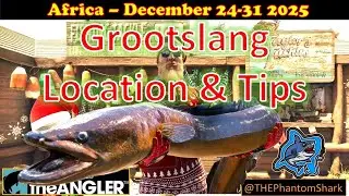 Legendary Fish Grootslang This Week December 24-31 2025 Africa Call of the Wild: The Angler