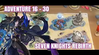 Adventure 16-30 | Seven Knights Rebirth Server Global