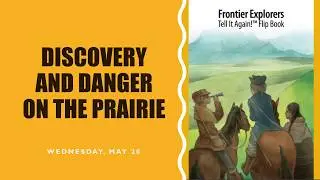 Frontier Explorers: Lesson 7