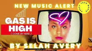 #GasIsHigh by Selah Avery produced by Sam Peezy for Peezy Tech Music #ComingSoon