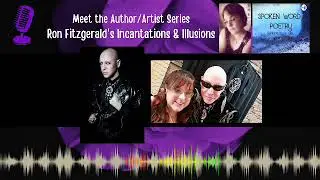 Ron Fitzgerald How I Use Incantations, Spells  And Music In My Gothic Horror Illusions Interview