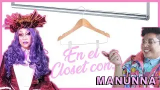 &iexcl;En el cl&oacute;set con... Manunna!