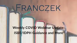 Weekly COVID Update: ISBE/IDPH Guidance and More!