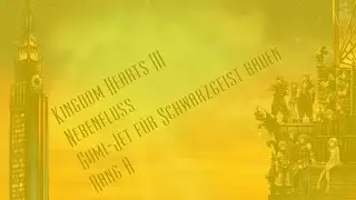 Kingdom Hearts III: Gumi-Jet f&uuml;r Schwarzgeist bauen - Rang A