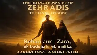 The Ultimate Master of Zehradis: Last Episode | Urdu Hindi Novel Stories