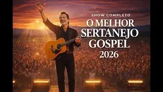MELHOR MODÃO SERTANEJO GOSPEL AO VIVO DE 2026 | MÚSICAS COMPLETAS