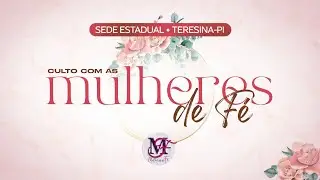 Culto Mulheres de Fé - IPDA  Teresina-PI - 29/01/2025