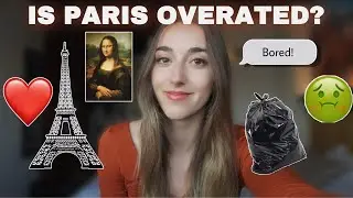 Is PARIS worth it!? Do French people HATE Americans? FRANCE / PARIS VLOG | Backpacking Europe 2022