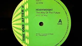 Heavyweight - Way of the Future (Cool off mix) - The one after d records