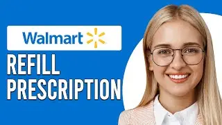 How To Refill Prescription Walmart (How Do I Refill Prescription Walmart?)