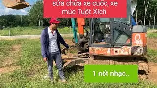 Cách sửa chữa máy múc,máy cuốc,máy đào,máy xúckhi bị tuột xích.... (khi làm mặt bằng cho khách háng)