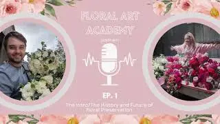 The History and Future of Floral Preservation