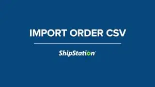 Import an Order CSV into ShipStation