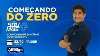 Aula de Conhecimentos Bancários - Começando do Zero - AlfaCon