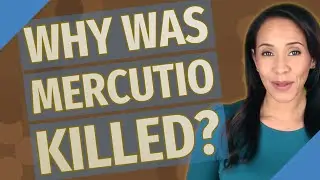Why was Mercutio killed?