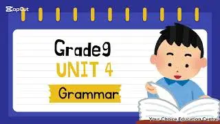 𝙂𝙧𝙖𝙙𝙚 9, 𝙐𝙣𝙞𝙩 4 Grammar Lesson