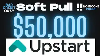 50,000 soft pull loan Bad credit No proof of income | Upstart Loans| Car and Personal loans.