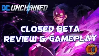 DC Unchained | Closed Beta Review & Gameplay