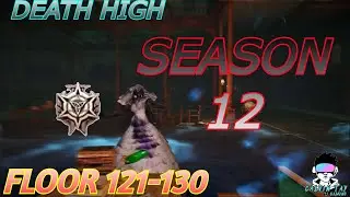 Lifeafter - Death High Season 12 | Floor 121-130 Speed-Run