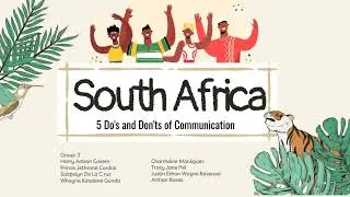 Do's and Don'ts of Communication in South Africa | Group 3 | Purposive Communication