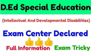 D.Ed SE (IDD) | Exam center Declared | Admit card update |
