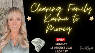Episode 47: Clearing Family Karma related to Money, Wealth, and Prosperity