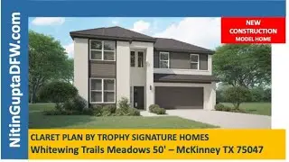 Claret Plan By Trophy Signature Homes Tour in Whitewing Trails  | Top Princeton Real Estate Agent