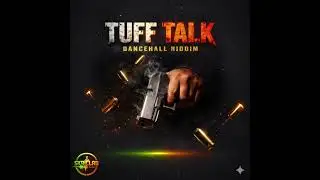 TUFF TALK DANCEHALL RIDDIM