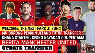 🚨🚨 UPDATE MU‼️ WELCOME THE NEXT PARK JI SUNG ✅ ONANA & SESKO PASTI STARTER VS FULHAM🔥BERITA MU 🔴